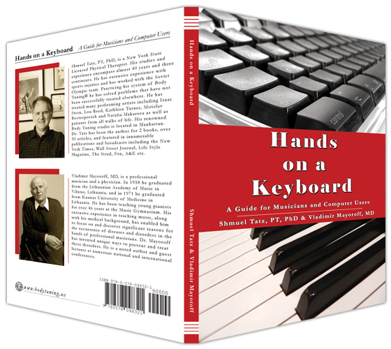 Hands on a Keyboard: A Guide for Musicians and Computer Users by Shmuel Tatz, PT, PhD & Vladimir Mayoroff, MD